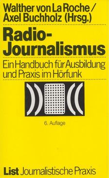 Walther von La Roche, Axel Buchholz - Radio-Journalismus [antikvár]