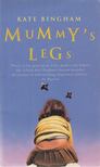 Bingham, Kate - Mummy's Legs [antikvár]