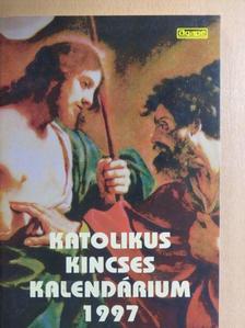 Katolikus Kincses Kalendárium 1997 [antikvár]