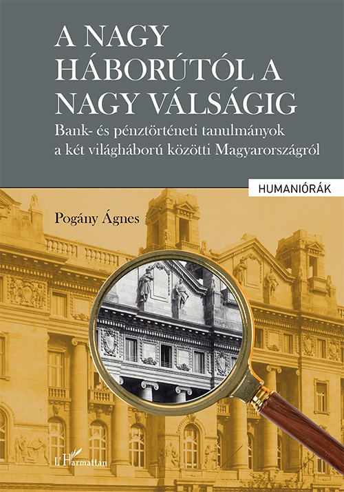 Pogány Ágnes - A nagy háborútól a nagy válságig