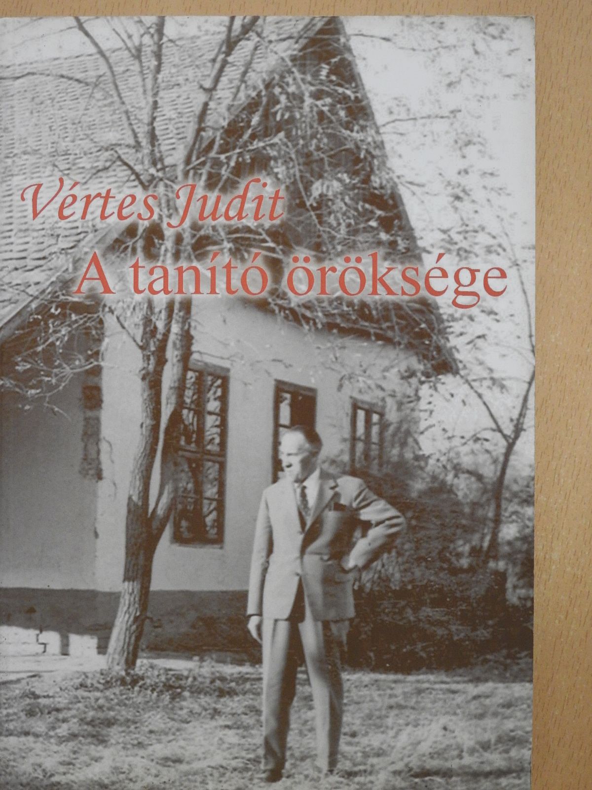 Vértes Judit - A tanító öröksége (dedikált példány) [antikvár]