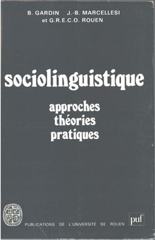 Bernard Gardin, Jean-Baptiste Marcellesi - Sociolinguistique Tome II [antikvár]
