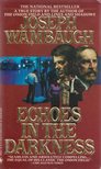 Wambaugh, Joseph - Echoes in the Darkness [antikvár]