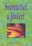 Vidovszky Gábor - Szeretettel a jövőért [antikvár]