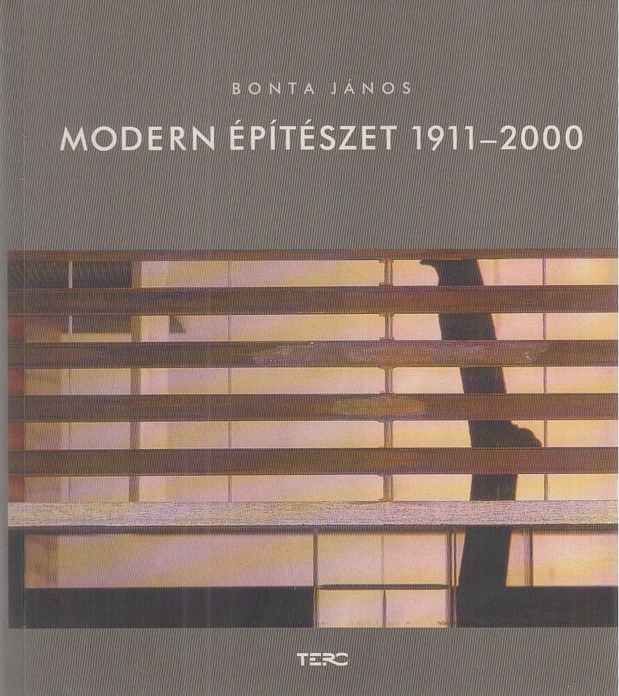 Bonta János - Modern építészet 1911-2000 (dedikált) [antikvár]