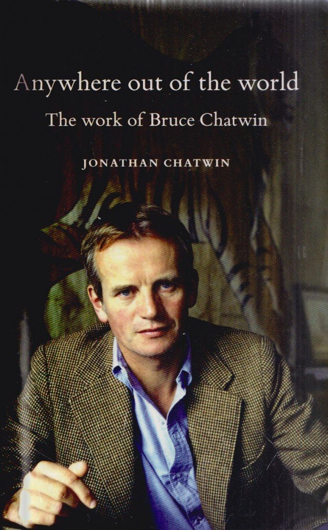 Jonathan Chatwin - Anywhere out of the world [antikvár]
