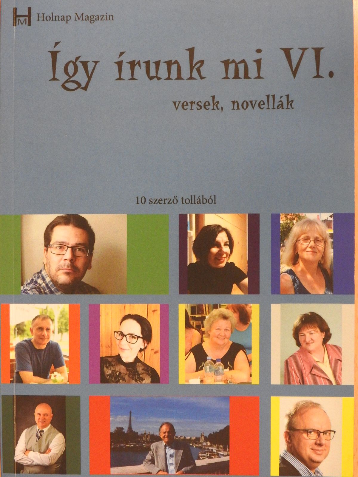 Ágoston Tibor - Így írunk mi VI. (dedikált példány) [antikvár]