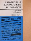 Gárdonyi Béla - Arcok, utak, állomások [antikvár]