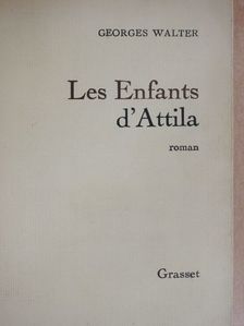 Georges Walter - Les Enfants d'Attila [antikvár]