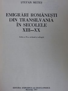 Stefan Metes - Emigrari Romanesti din Transilvania in Secolele XIII-XX [antikvár]