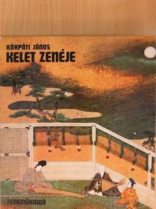 Kárpáti János - Kelet zenéje [antikvár]