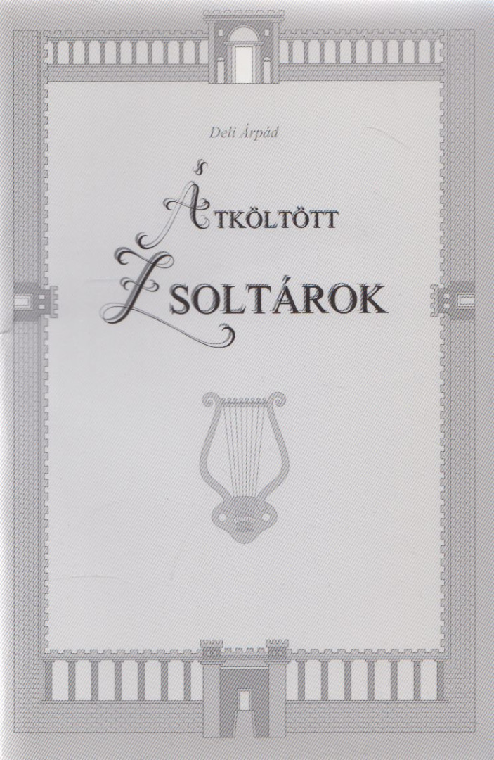 DELI ÁRPÁD - Átköltött zsoltárok [antikvár]