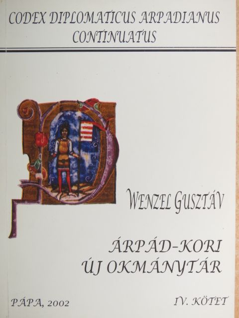 Wenzel Gusztáv - Árpád-kori új okmánytár IV. [antikvár]