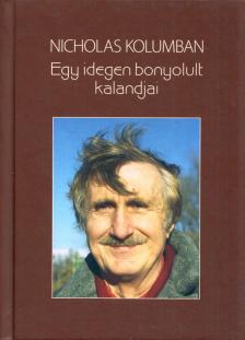 Nicholas Kolumban - Egy idegen bonyolult kalandjai [antikvár]