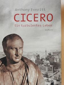 Anthony Everitt - Cicero [antikvár]
