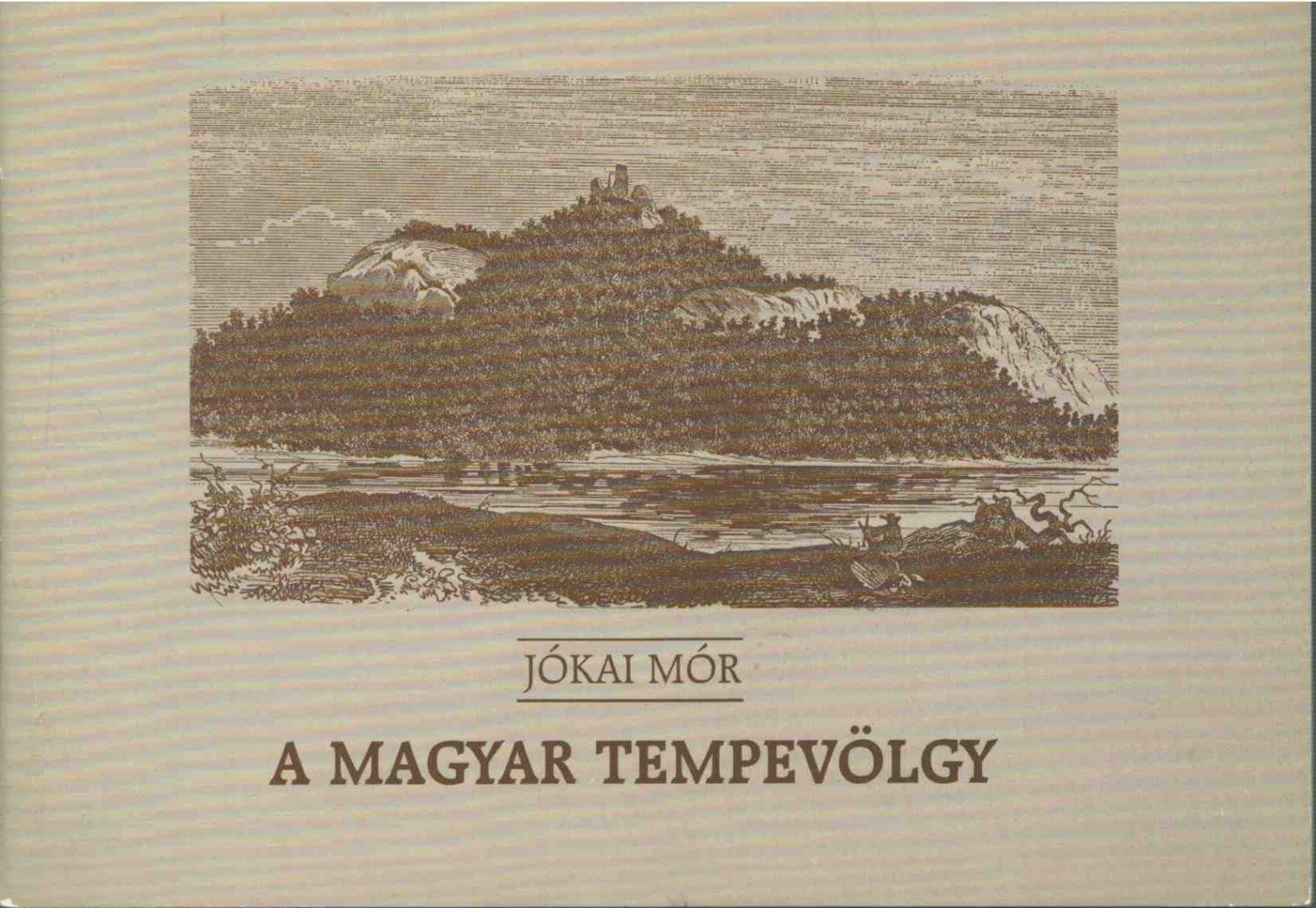 JÓKAI MÓR - A magyar tempevölgy [antikvár]