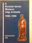 Juhász Imre - A Bocskai István Múzeum négy évtizede [antikvár]