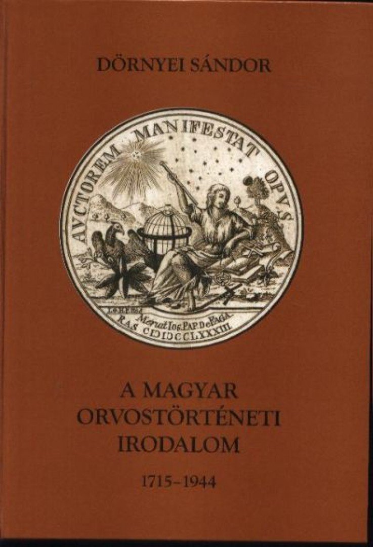 Dörnyei Sándor - A magyar orvostörténeti irodalom 1715-1944 [antikvár]