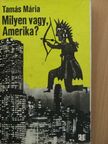 Tamás Mária - Milyen vagy, Amerika? [antikvár]