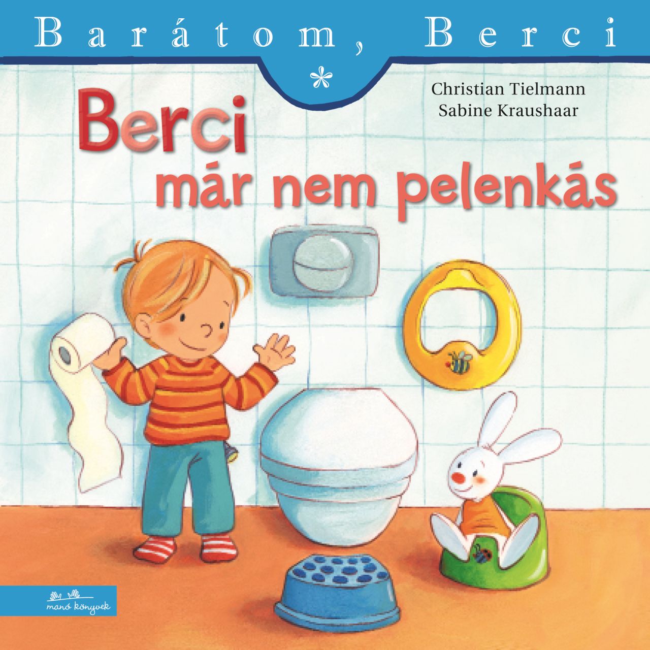 Christian Tielmann - Berci már nem pelenkás - Barátom, Berci 27.