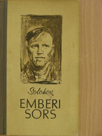 Mihail Solohov - Emberi sors [antikvár]