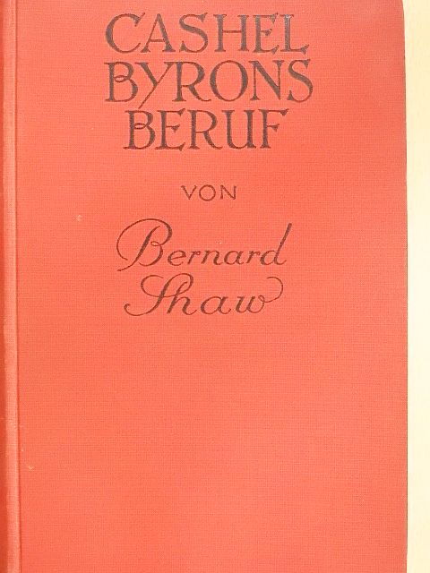 Bernard Shaw - Cashel Byrons Beruf [antikvár]