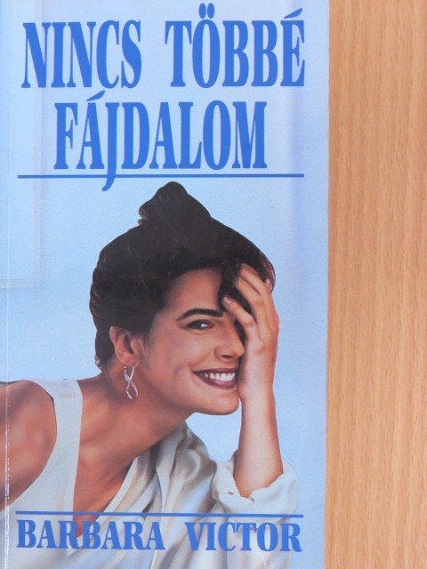 Barbara Victor - Nincs többé fájdalom [antikvár]