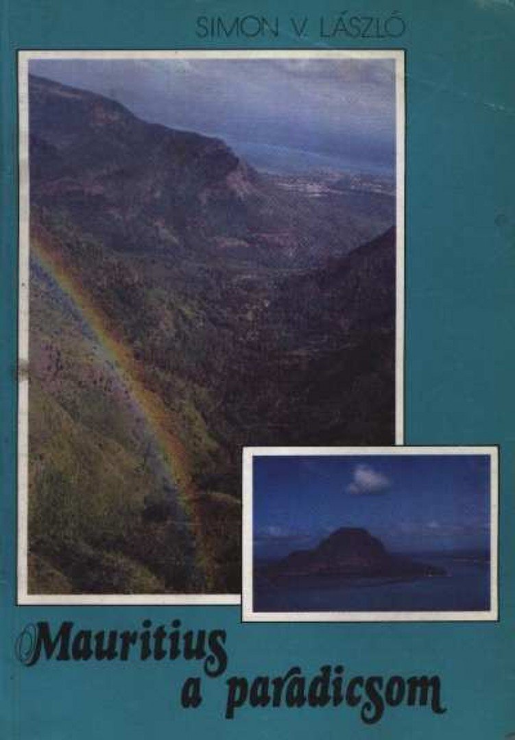 SIMON V. LÁSZLÓ - Mauritius a paradicsom [antikvár]