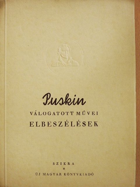 Alekszandr Szergejevics Puskin - Elbeszélések és egyéb prózai munkák [antikvár]