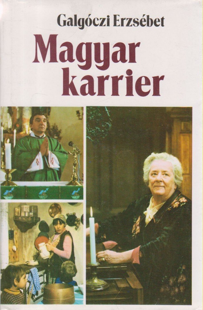 GALGÓCZI ERZSÉBET - Magyar karrier [antikvár]