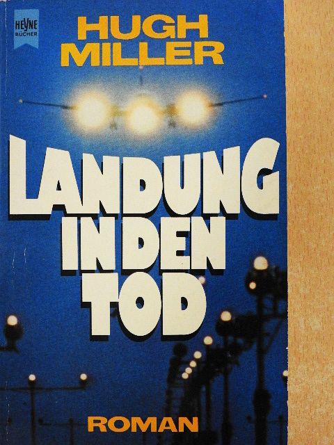 Hugh Miller - Landung in den Tod [antikvár]