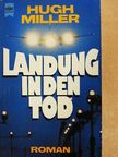 Hugh Miller - Landung in den Tod [antikvár]