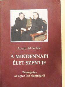 Álvaro del Portillo - A mindennapi élet szentje [antikvár]