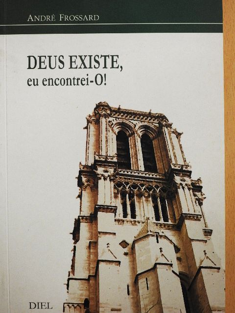 André Frossard - Deus Existe, eu encontrei-O! [antikvár]