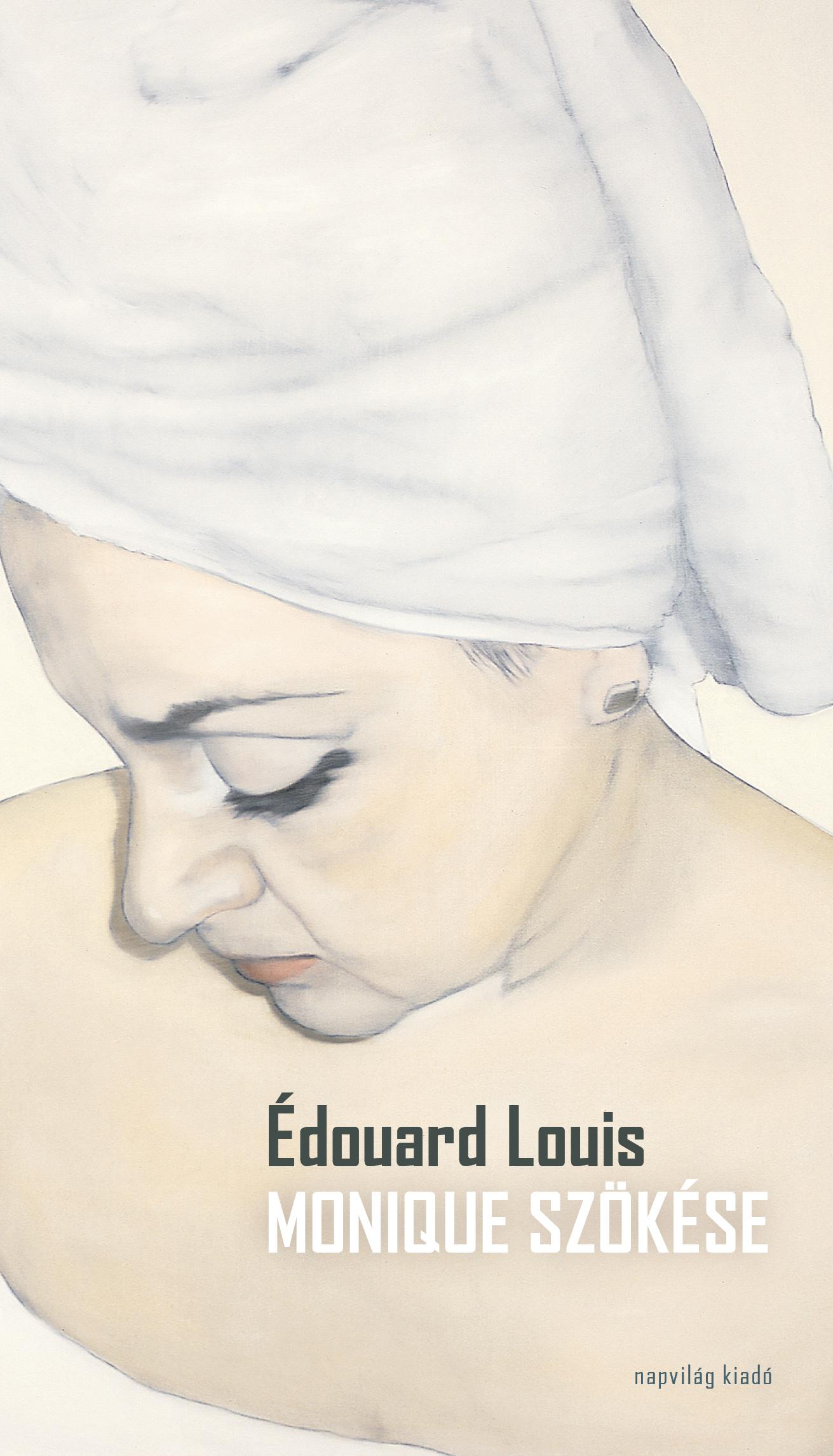 LOUIS, ÉDOUARD - Monique szökése
