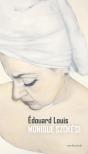 LOUIS, ÉDOUARD - Monique szökése