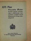 XII. Pius - XII. Pius Provida Mater kezdetű apostoli konstituciója a tökéletesség megszerzésére szolgáló kánoni állapotokról s világi intézményekről [antikvár]