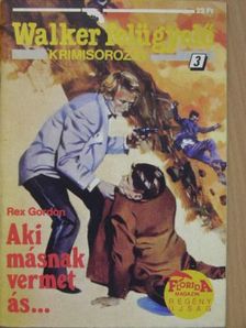 Rex Gordon - Aki másnak vermet ás... [antikvár]