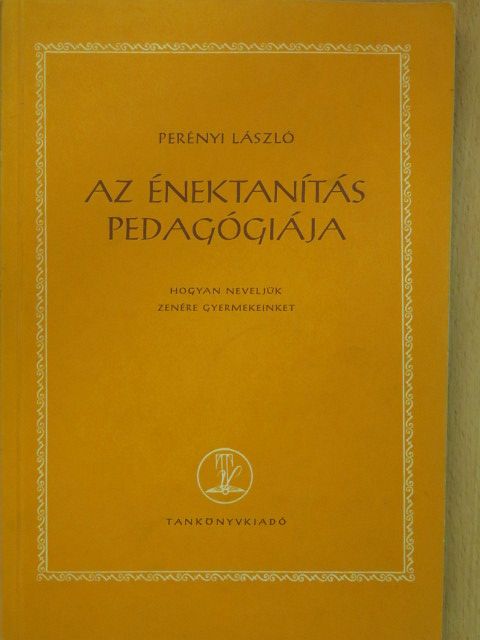 Dr. Molnár Imre - Az énektanítás pedagógiája [antikvár]