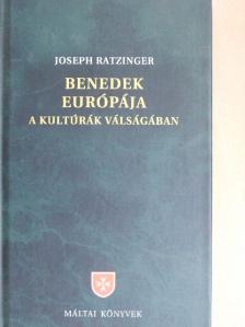 Joseph Ratzinger - Benedek Európája [antikvár]