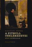 Kárpáti Péter - A pitbull cselekedetei [antikvár]