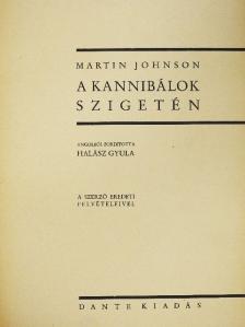 Martin Johnson - A kannibálok szigetén [antikvár]