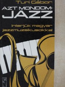 Babos Gyula - Azt mondom: Jazz [antikvár]