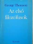 George Thomson - Az első filozófusok [antikvár]