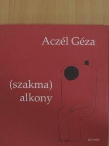 Aczél Géza - (Szakma)alkony [antikvár]