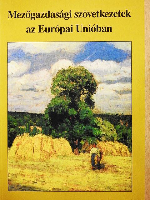 Mezőgazdasági szövetkezetek az Európai Unióban [antikvár]