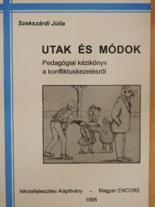 Szekszárdi Júlia - Utak és módok [antikvár]