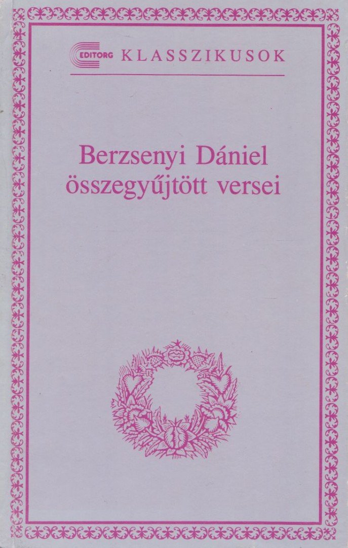 BERZSENYI DÁNIEL - Berzsenyi Dániel összegyűjtött versei [antikvár]
