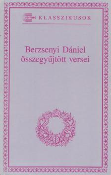 BERZSENYI DÁNIEL - Berzsenyi Dániel összegyűjtött versei [antikvár]