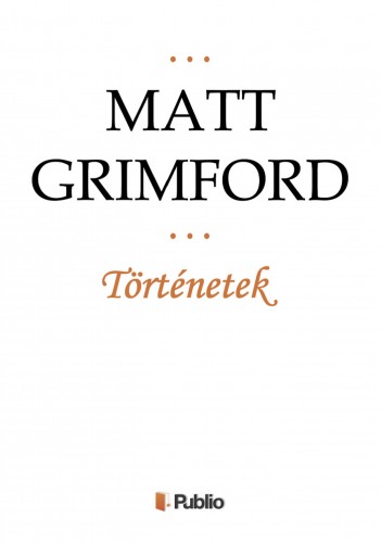Grimford Matt - Történetek [eKönyv: epub, mobi]
